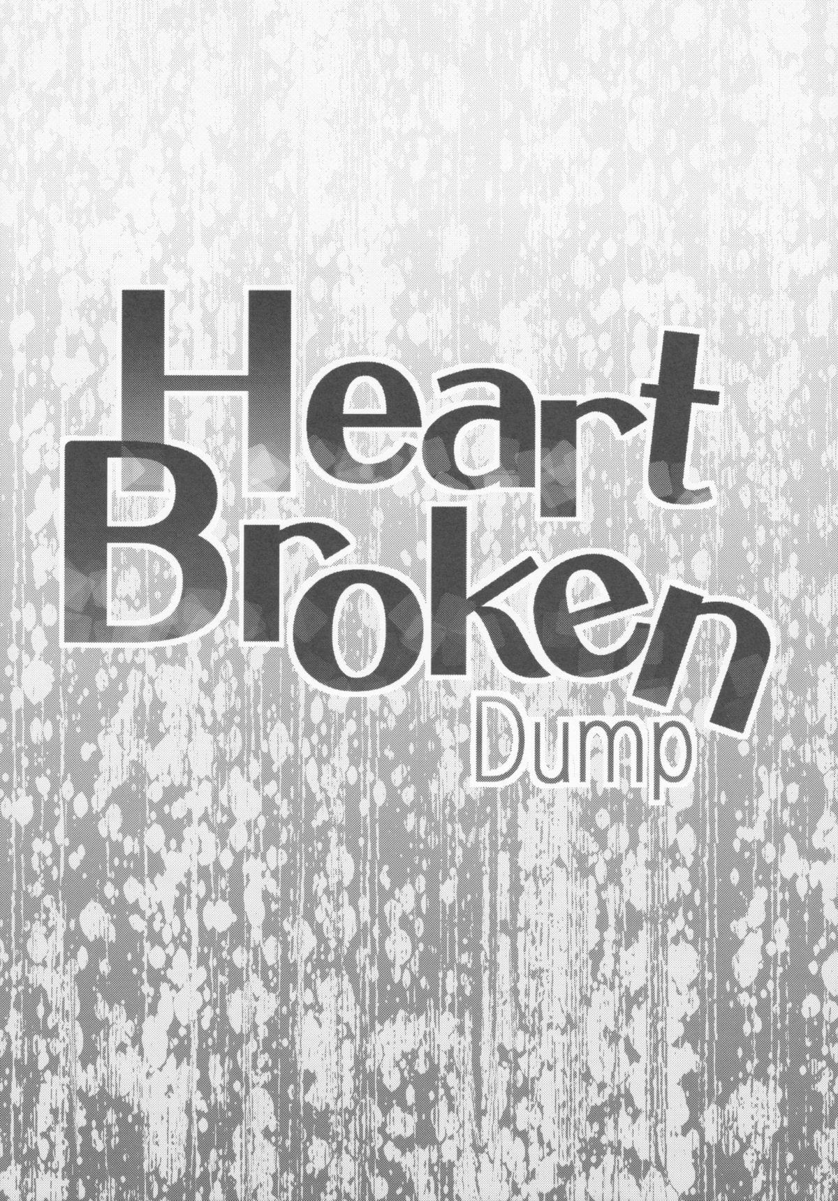 Heart Broken dump 3