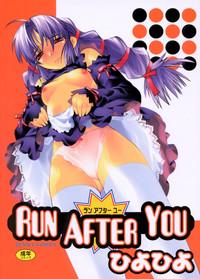 RUN AFTER YOU 1