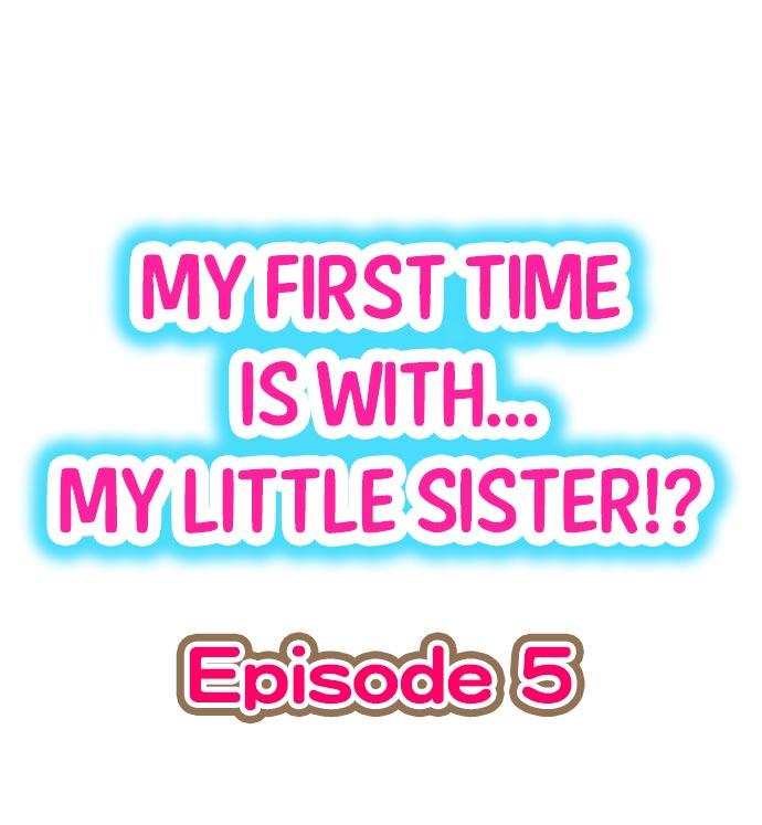 Puto My First Time is with.... My Little Sister?! Ch.05 Step Sister - Picture 1