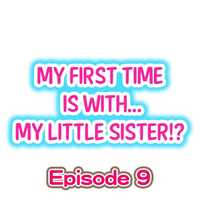My First Time is with.... My Little Sister?! Ch.09 0
