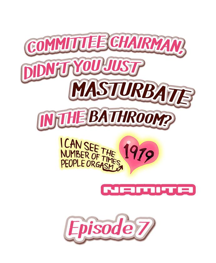 Committee Chairman, Didn't You Just Masturbate In the Bathroom? I Can See the Number of Times People Orgasm 55