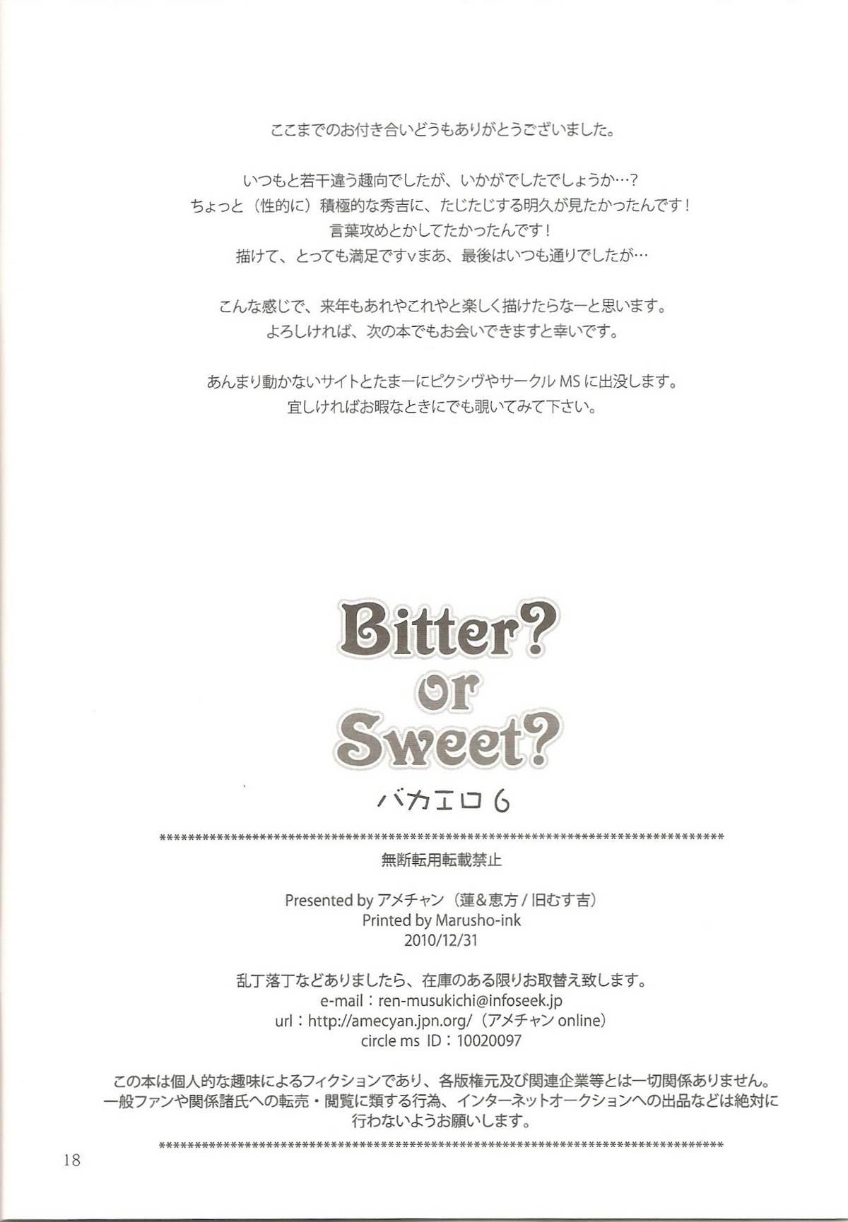 Bitter? or Sweet? Bakaero 6 16