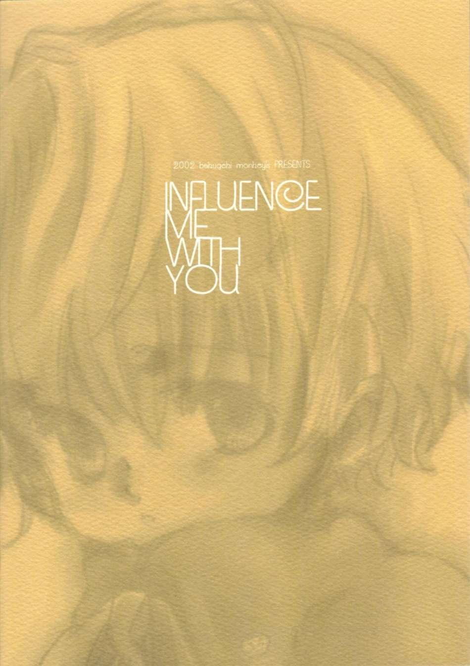 Influence Me with You 47